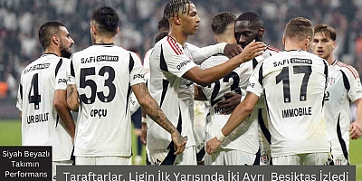 Taraftarlar, Lig'in İlk Yarısında İki Ayrı Beşiktaş İzledi