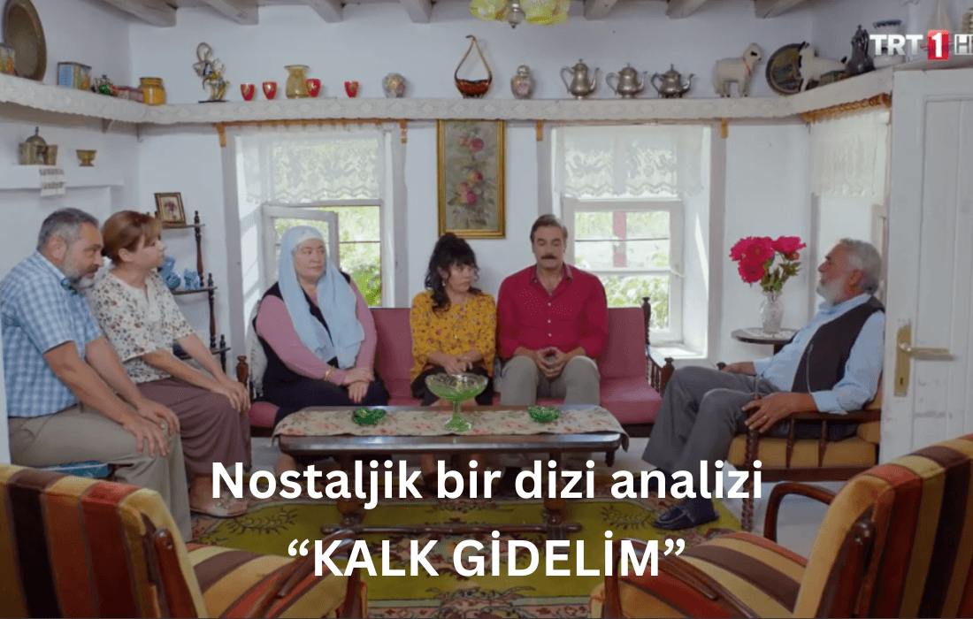Kalk Gidelim: TV Dizisi Analizi Kalk Gidelim: TRT'nin Efsane TV Dizisi Analizi. "Kalk Gidelim," TRT