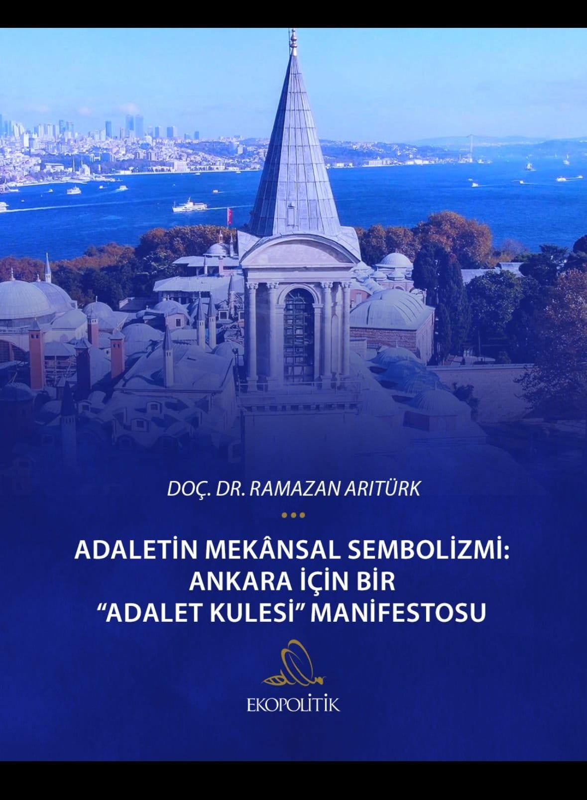Ankara İçin Bir “Adalet Kulesi” Manifestosu